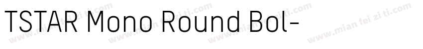 TSTAR Mono Round Bol字体转换